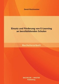 Einsatz und Förderung von E-Learning an berufsbildenden Schulen - Rüschmeister, Daniel