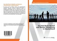 Das Bad Bank Modell und dessen Umsetzung in Deutschland - Stanishevskaja, Lisa