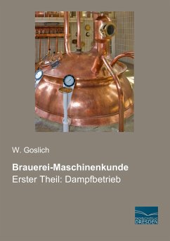 Brauerei-Maschinenkunde - Goslich, W.