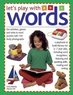 Let's Play with Words: Fun Activities, Games and Write-In Word Puzzles with 150 Lively Photographs - Babsky, Irene