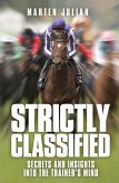 Strictly Classified: Secrets and Insights Into the Trainers Mind