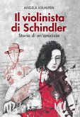 Il violinista di Schindler. Storia di un amicizia Il violinista di Schindler. Storia di un amicizia