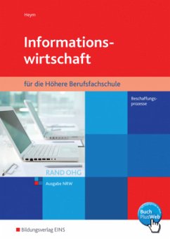 Informationswirtschaft RAND OHG für die Höhere Berufsfachschule / Informationswirtschaft für die Höhere Berufsfachschule, Ausgabe NRW H.3 - Heym, R.