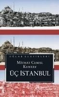 Üc Istanbul - Cemal Kuntay, Mithat