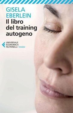Il libro del training autogeno - Eberlein, Gisela