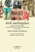 Türk Mektuplari - Ghislain De Busbecq, Ogier