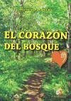 El corazón del bosque - Caballero Moreno, Nicolás