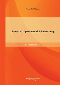 Sportpartizipation und Schulleistung - Wübben, Franzeska