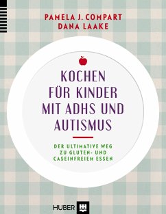 Kochen für Kinder mit ADHS & Autismus - Compart, Pamela J.;Laake, Dana
