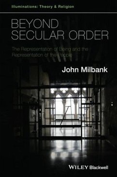 Beyond Secular Order (eBook, ePUB) - Milbank, John