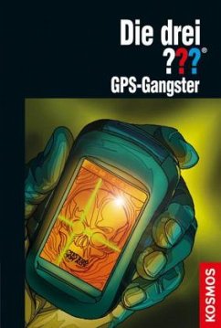 GPS-Gangster / Die drei Fragezeichen Bd.168