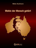 Wohin der Mensch gehört (eBook, PDF)