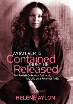 Whatever Is Contained Must Be Released (eBook, ePUB) - Aylon, Helène
