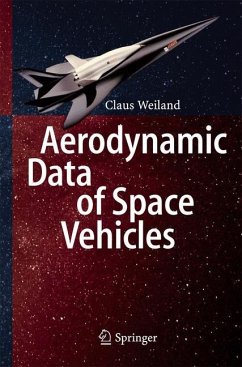 Aerodynamic Data of Space Vehicles - Weiland, Claus