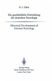 Die geschichtliche Entwicklung der deutschen Neurologie / Historical Development of German Neurology