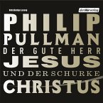 Der gute Herr Jesus und der Schurke Christus (MP3-Download)