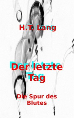 Der letzte Tag: Teil 2 (eBook, ePUB) - Lang, Holger