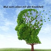 Mut zum Leben mit der Krankheit (eBook, ePUB)