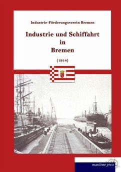 Industrie und Schiffahrt in Bremen - Industriefoerderungsverein Bremen