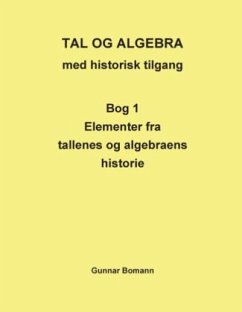 Tal og Algebra med historisk tilgang - Gunnar Bomann