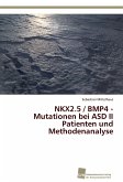 NKX2.5 / BMP4 - Mutationen bei ASD II Patienten und Methodenanalyse