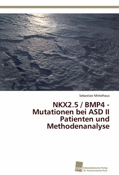 NKX2.5 / BMP4 - Mutationen bei ASD II Patienten und Methodenanalyse - Mittelhaus, Sebastian
