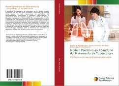 Modelo Preditivo ao Abandono do Tratamento da Tuberculose - Silva, Eveline de Almeida;Anjos, Ulisses Umbelino dos;Nogueira, Jordana de Almeida