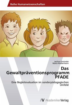 Das Gewaltpräventionsprogramm PFADE - Gmünder, Jacline;Niedermann, Maria