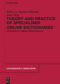 Theory and Practice of Specialised Online Dictionaries - Fuertes-Olivera, Pedro A.;Tarp, Sven