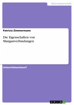 Die Eigenschaften von Manganverbindungen - Zimmermann, Patricia