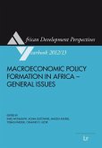 Macroeconomic Policy Formation in Africa / African Development Perspectives Yearbook 16