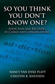 So You Think You Don't Know One? (eBook, ePUB) So You Think You Don't Know One? (eBook, ePUB)