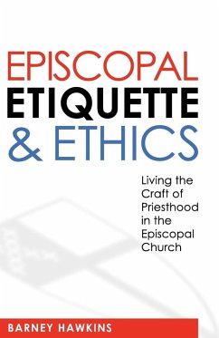 Episcopal Etiquette And Ethics (eBook, ePUB) - Hawkins, James Barney