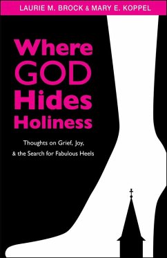 Where God Hides Holiness (eBook, ePUB) - Koppel, Mary; Brock, Laurie