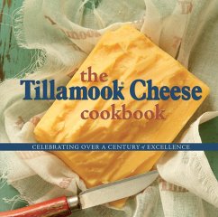 The Tillamook Cheese Cookbook (eBook, ePUB) - Holstead, Kathy