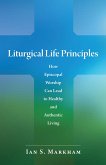 Liturgical Life Principles (eBook, ePUB)