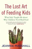 The Lost Art of Feeding Kids (eBook, ePUB)