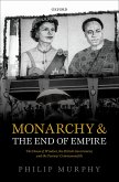 Monarchy and the End of Empire (eBook, PDF)
