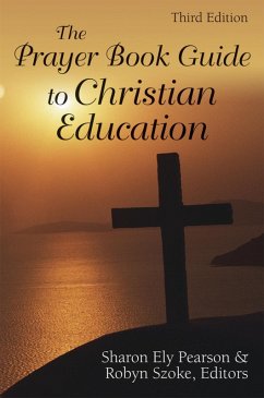 The Prayer Book Guide to Christian Education, Third Edition (eBook, ePUB)