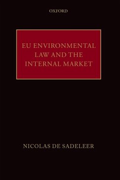 EU Environmental Law and the Internal Market (eBook, ePUB) - de Sadeleer, Nicolas