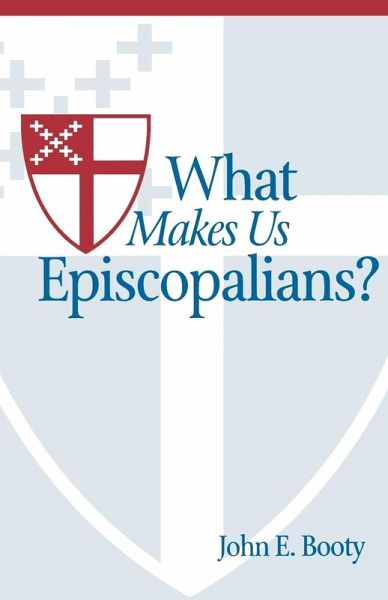 What Makes Us Episcopalians? (eBook, ePUB)