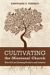 Cultivating the Missional Church... - Bild 1
