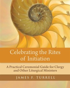 Celebrating the Rites of Initiation (eBook, ePUB) - Turrell, James F.