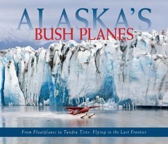 Alaska's Bush Planes (eBook, ePUB) - Rozell, Ned
