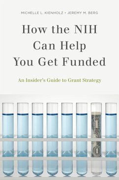 How the NIH Can Help You Get Funded (eBook, ePUB) - Kienholz, Michelle L.; Berg, Jeremy M.