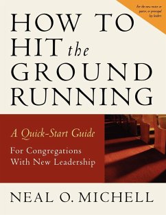 How to Hit the Ground Running (eBook, ePUB) - Michell, Neal O.