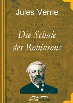 Die Schule des Robinsons (eBook, ePUB) - Verne, Jules