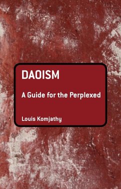 Daoism: A Guide for the Perplexed (eBook, ePUB) - Komjathy, Louis