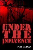 Under the Influence (eBook, ePUB)