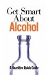 Get Smart About Alcohol (eBook, ePUB) - Bild 1